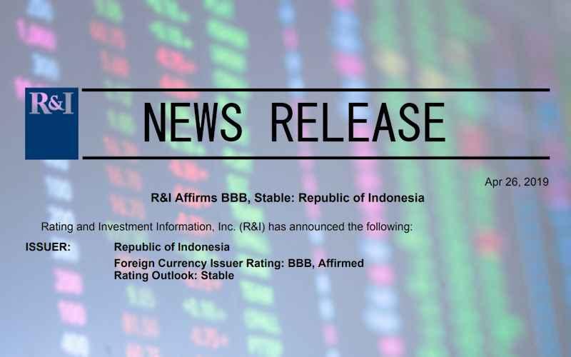 Wah, R&I Kembali Sematkan Label Layak Investasi ke Indonesia