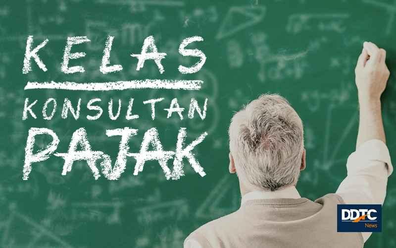 Ini Regulasi Profesi Konsultan Pajak yang Wajib Diketahui