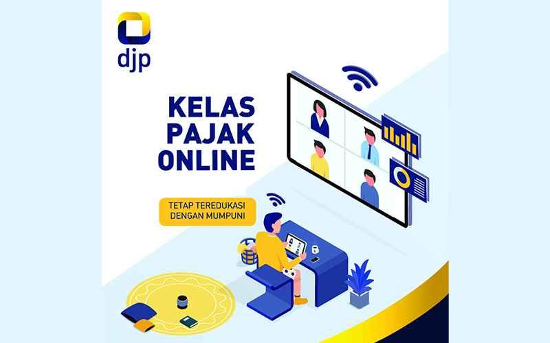 DJP Gelar Kelas Pajak Online, Lihat Jadwal & Link Pendaftaran di Sini