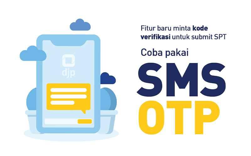 Coba Minta Kode Verifikasi e-Filing DJP Online Lewat SMS, Ini Caranya